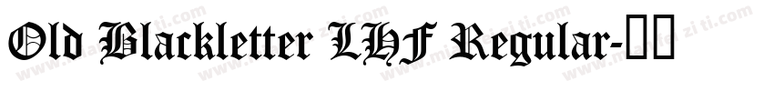 Old Blackletter LHF Regular字体转换